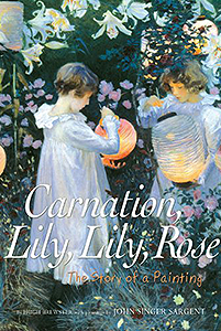 Carnation, Lily, Lily, Rose: The Story of a Painting